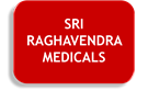 SRI RAGHAVENDRA MEDICALS