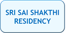 SRI SAI SHAKTHI RESIDENCY