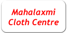 Mahalaxmi Cloth Centre