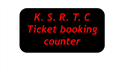 K. S. R. T. C Ticket booking counter