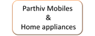 Parthiv Mobiles & Home appliances