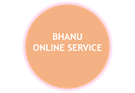 BHANU ONLINE SERVICE