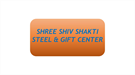 SHREE SHIV SHAKTI STEEL & GIFT CENTER