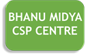 BHANU MIDYA CSP CENTRE