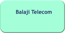 Balaji Telecom