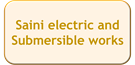saini electric and Submersible works