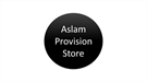 Aslam Provision Store