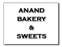 Anand bakery and sweets
