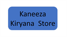 Kaneeza Kiryana  Store