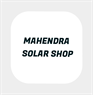 MAHENDRA SOLAR SHOP