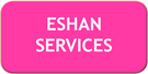 ESHAN SERVICES