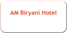AM Biryani Hotel