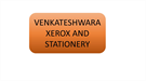 VENKATESHWARA XEROX AND STATIONERY