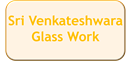 Sri Venkateshwara Glass Work