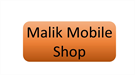 Malik Mobile Shop