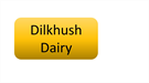 Dilkhush Dairy
