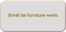 Shirdi Sai furniture works