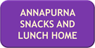 ANNAPURNA SNACKS AND LUNCH HOME
