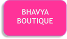BHAVYA BOUTIQUE