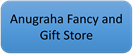 Anugraha Fancy and Gift Store