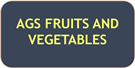 AGS FRUITS AND VEGETABLES