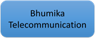 Bhumika Telecommunication