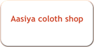 Aasiya coloth shop
