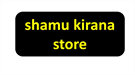 shamu kirana store