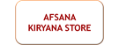 AFSANA KIRYANA STORE