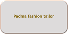 Padma fashion tailor
