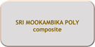 SRI MOOKAMBIKA POLY composite