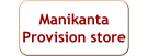 Manikanta provision store