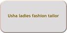 Usha ladies fashion tailor