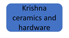Krishna ceramics and hardware