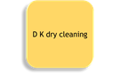 D K dry cleaning