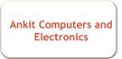 Ankit Computers & Electronics