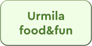 Urmila food&fun