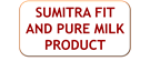 SUMITRA FIT AND PURE MILK PRODUCT