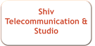 Shiv Telecommunication & Studio