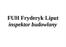 FUH Fryderyk Liput