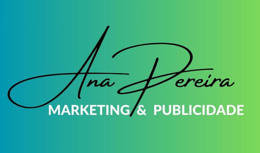 Ana Pereira - Marketing & Publicidade