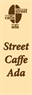 STREET CAFFE ADA