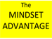 The Mindset Advantage