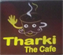 Tharki the cafe