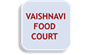 VAISHNAVI FOOD COURT