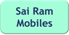 SAI RAM MOBILES