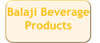 Balaji Beverage Products