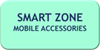 SMART ZONE MOBILE ACCESSORIES