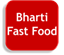 Bharti Fast Food