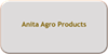 Anita Agro Products